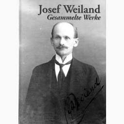 Weiland Josef: "Gesammelte Werke"