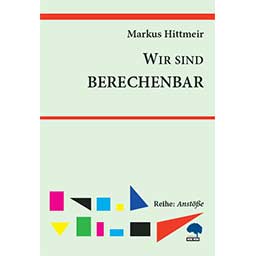 Hittmeir Markus: "Wir sind berechenbar"