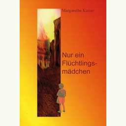 Kaiser Margaretha: "Nur ein Flchtlingsmdchen ..."