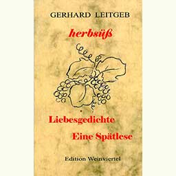 Leitgeb Gerhard: "herbsüß. Liebesgedicht. Eine Spätlese"
