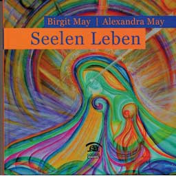 May Birgit / May Alexandra: "Seelen Leben"