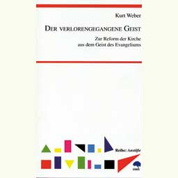 Weber Kurt: "Der verlorengegangene Geist"