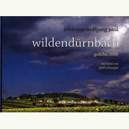 Paul Johannes Wolfgang: "wildendürnbach. gedichte 2006"
