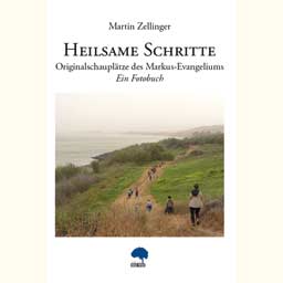 Zellinger Martin: "Heilsame Schritte. Ein Fotobuch"