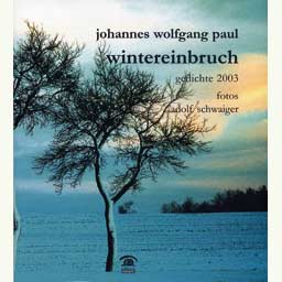 Paul Johannes Wolfgang: "wintereinbruch. gedichte 2003"